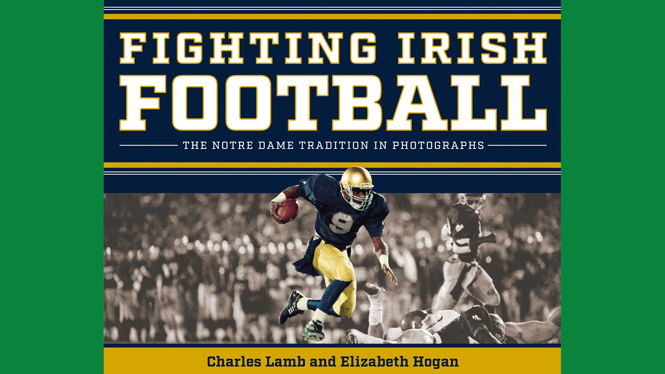 Event: Fighting Irish Football: The Notre Dame Tradition in Photographs