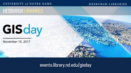 Event: GIS Day at Notre Dame