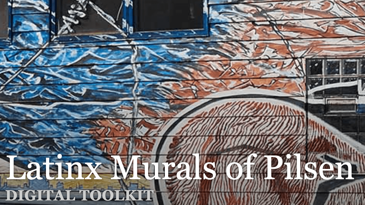 Latinx Murals of Pilsen