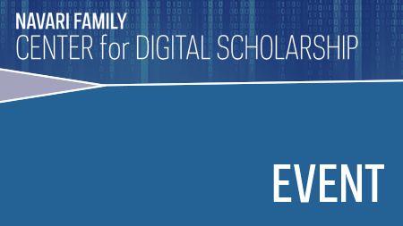 Event: University Advising Exploration Week Kickoff Fair: Navari Family Center for Digital Scholarship Booth