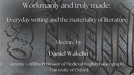 Event: Lecture: Workmanly and truly made: Everyday writing and the materiality of literature