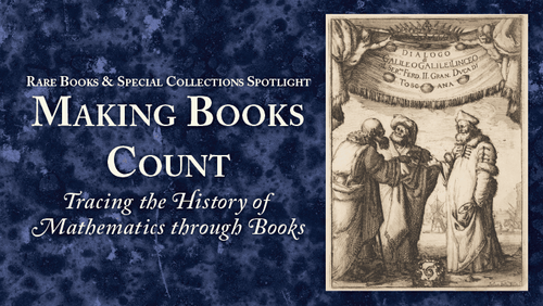 Event: Spotlight Exhibit — Making Books Count: Tracing the History of Mathematics through Books