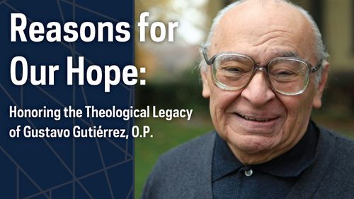 Event: Reasons for Our Hope: Honoring the Theological Legacy of Gustavo Gutiérrez